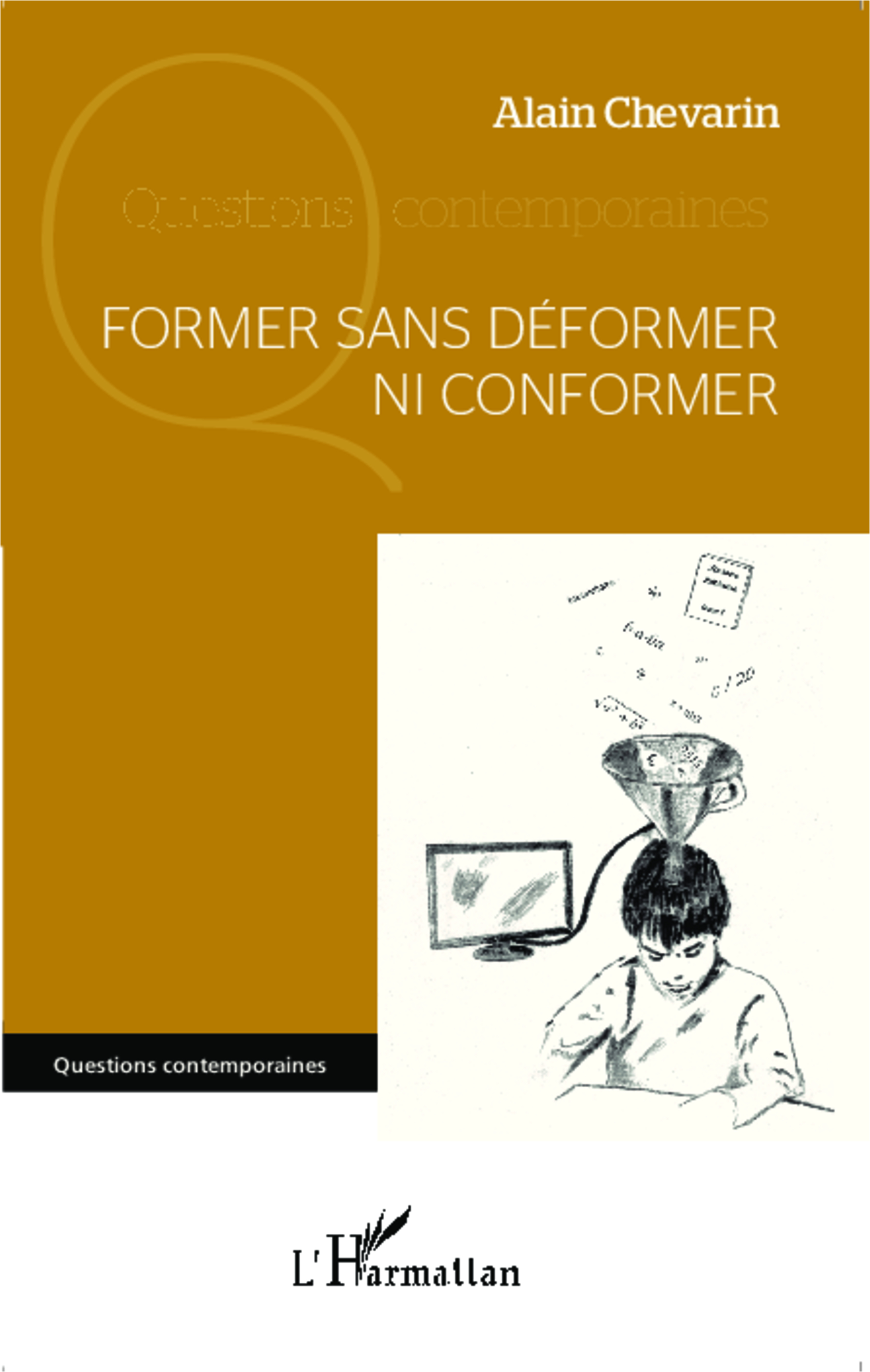 Former, sans déformer ni conformer