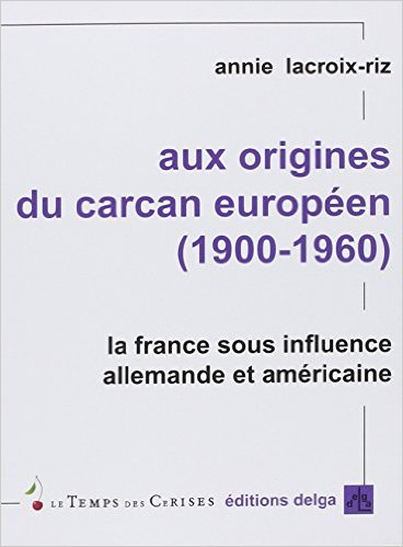 Aux origines du carcan européen