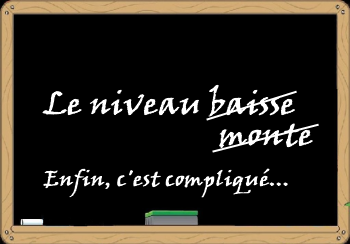Mais que fait donc le niveau ?