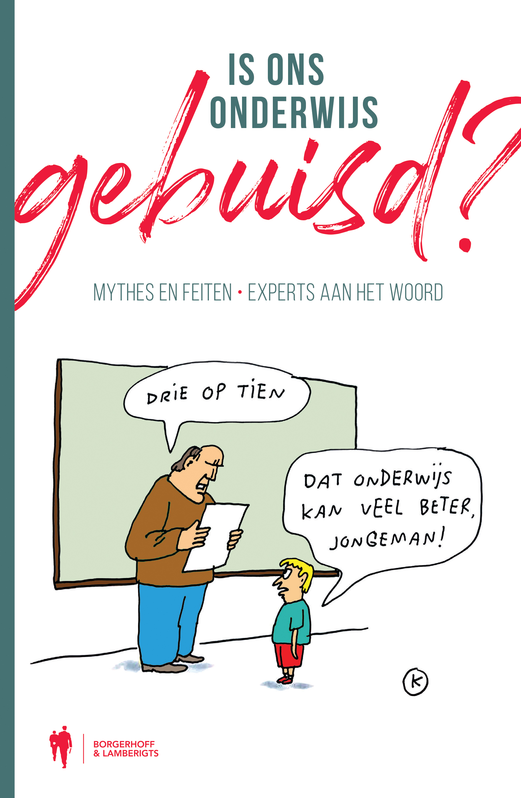 ‘Is ons onderwijs gebuisd?’: hielen in het zand
